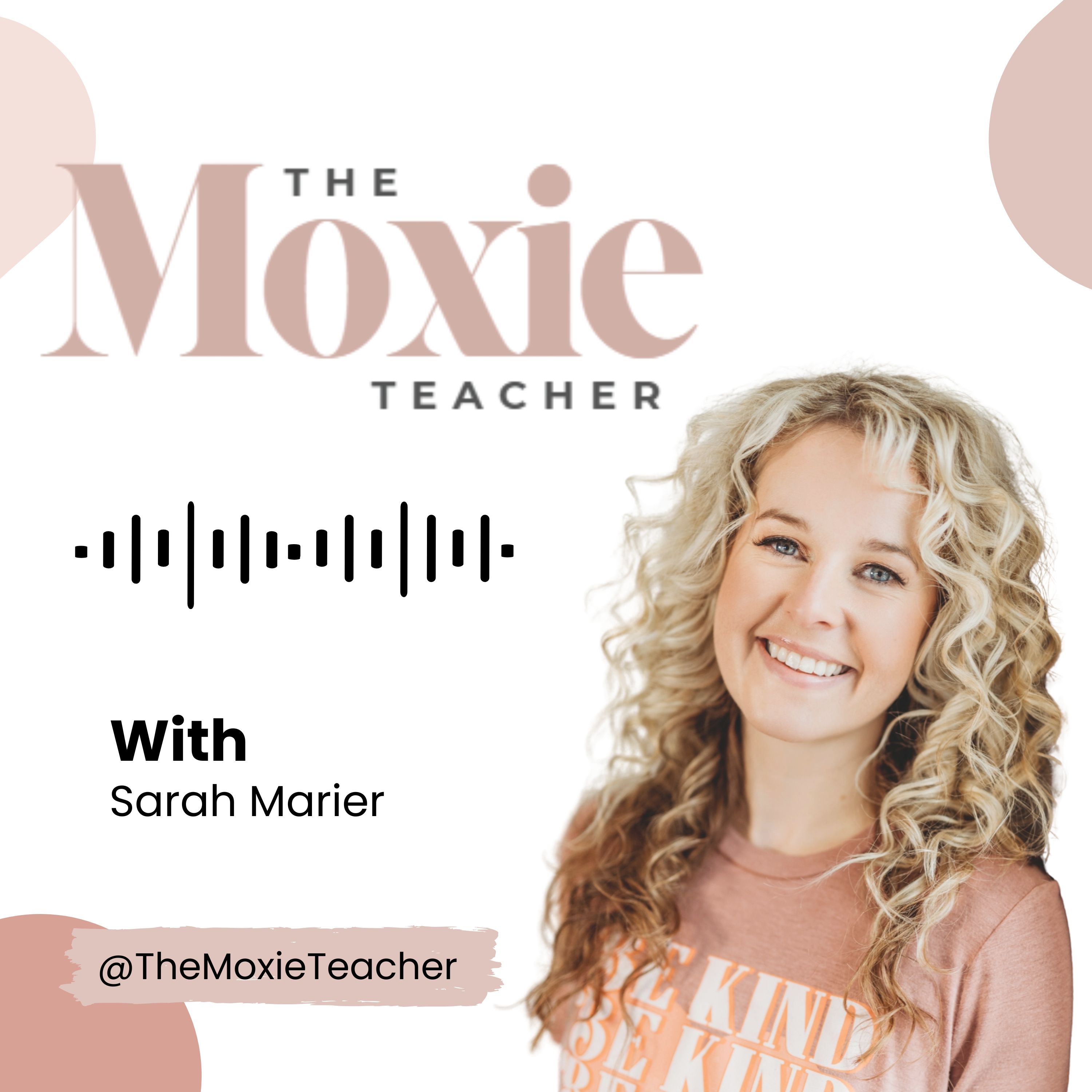 The Moxie Teacher Podcast